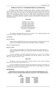November 12, 2013  MORGAN COUNTY COMMISSION REGULAR MEETING The Morgan County Commission of Morgan County, Alabama, convened in a regular meeting on Tuesday, November 12, 2013, at 9:00 a.m. in the Conference Room of the 