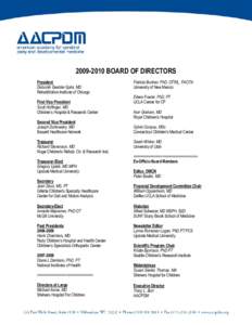 [removed]BOARD OF DIRECTORS President Deborah Gaebler-Spira, MD Rehabilitation Institute of Chicago First Vice President Scott Hoffinger, MD