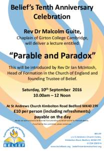 Belief’s Tenth Anniversary Celebration Rev Dr Malcolm Guite, Chaplain of Girton College Cambridge, will deliver a lecture entitled: