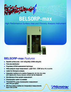 BELSORP-max  High Performance Surface Area and Porosity Analysis Instrument BELSORP-max Features n