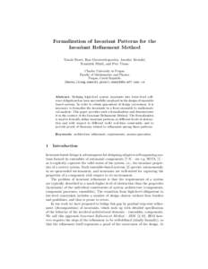 Formalization of Invariant Patterns for the Invariant Refinement Method Tom´ aˇs Bureˇs, Ilias Gerostathopoulos, Jaroslav Keznikl, Frantiˇsek Pl´aˇsil, and Petr T˚ uma