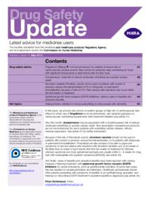 Latest advice for medicines users The monthly newsletter from the Medicines and Healthcare products Regulatory Agency and its independent advisor the Commission on Human Medicines Volume 5, Issue 10, May[removed]Contents