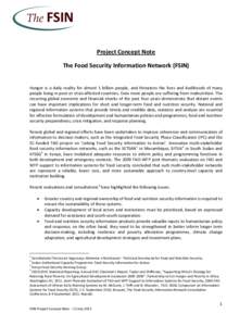 The FSIN Project Concept Note The Food Security Information Network (FSIN) Hunger is a daily reality for almost 1 billion people, and threatens the lives and livelihoods of many people living in poor or crisis-affected c