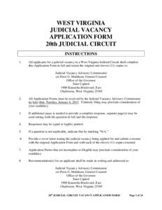 WEST VIRGINIA JUDICIAL VACANCY APPLICATION FORM 20th JUDICIAL CIRCUIT INSTRUCTIONS 1.