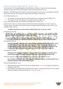 EIG Brief Guide #11: Regarding the “24 hour” rule The introduction of the Explosive RegulationsER2014) has clarified, to an extent, the situation regarding temporary storage as part of the transport logistics 