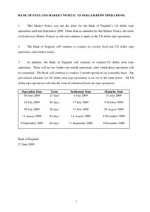 BANK OF ENGLAND MARKET NOTICE: US DOLLAR REPO OPERATIONS  1 This Market Notice sets out the dates for the Bank of England’s US dollar repo