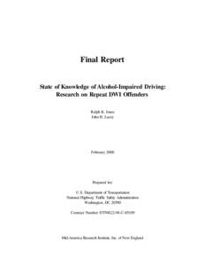 Final Report  State of Knowledge of Alcohol-Impaired Driving: Research on Repeat DWI Offenders Ralph K. Jones John H. Lacey