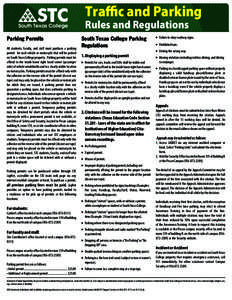 Traffic and Parking Rules and Regulations Parking Permits All students, faculty, and staff must purchase a parking permit for each vehicle or motorcycle that will be parked on South Texas College property. Parking permit