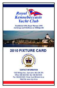 Established 1894, Royal Warrant 1898 Anchorage and Clubhouse at Millidgeville 2010 FIXTURE CARD  CONTACT INFORMATION