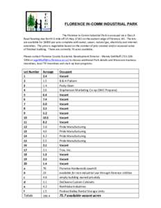 FLORENCE IN-COMM INDUSTRIAL PARK 	
   The	
  Florence	
  In-­‐Comm	
  Industrial	
  Park	
  is	
  accessed	
  via	
  a	
  Class	
  A	
   Road	
  heading	
  due	
  North	
  ¼	
  mile	
  off	
  US	
 