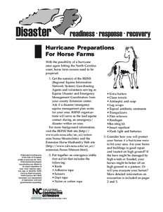 With the possibility of a hurricane once again hitting the North Carolina coast, horse farm owners need to be prepared. 1. Get the name(s) of the REINS (Regional Equine Information