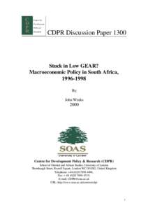 CDPR Discussion PaperStuck in Low GEAR? Macroeconomic Policy in South Africa, By