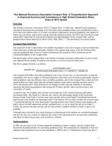 The National Governors Association Compact Rate: A Comprehensive Approach to Improved Accuracy and Consistency in High School Graduation Rates, Class of 2010 Update Overview The National Governors Association (NGA) 