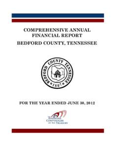 COMPREHENSIVE ANNUAL FINANCIAL REPORT BEDFORD COUNTY, TENNESSEE FOR THE YEAR ENDED JUNE 30, 2012