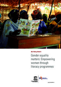 Gender equality matters: empowering women through literacy programmes; UIL policy brief; Vol.:3; 2014