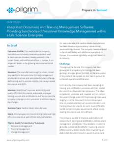 Prepare to Succeed  CASE STUDY Integrated Document and Training Management Software: Providing Synchronized Personnel Knowledge Management within