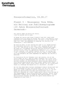 Presseinformation, Planet 9 – Neuzugang: Vera Röhm, ein Beitrag zum Jubiläumsprogramm ‹20 Jahre Wissenschaftsstadt Darmstadt› Sehr geehrte Damen und Herren der Presse,