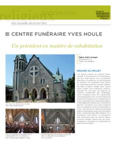 Des églises réinventées  CENTRE FUNÉRAIRE YVES HOULE Un précédent en matière de cohabitation Église Saint-Joseph Drummondville