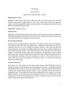 CCIC Meeting January 23, 2014 Supreme Court Conference Room – Santa Fe Meeting started: 1:30pm Attendees: Angela Peinado, Hilari Lipton, Judge Marci Beyer, Ted Lovato, Shelly Bucher, Dominica Montano, Gloria Rendon, Ju