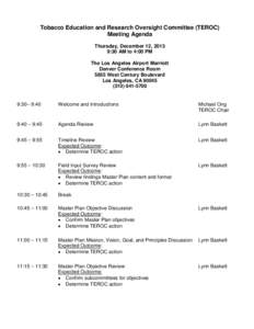 Tobacco Education and Research Oversight Committee (TEROC) Meeting Agenda Thursday, December 12, 2013 9:30 AM to 4:00 PM The Los Angeles Airport Marriott Denver Conference Room