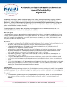 National Association of Health Underwriters Federal Policy Priorities August 2014 The National Association of Health Underwriters (NAHU) is the leading professional association for health insurance agents, brokers, gener