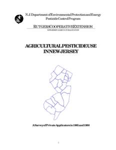 N.J. Department of Environmental Protection and Energy Pesticide Control Program RUTGERSCOOPERATIVEEXTENSION NEW JERSEY AGRICULTURAL STATION