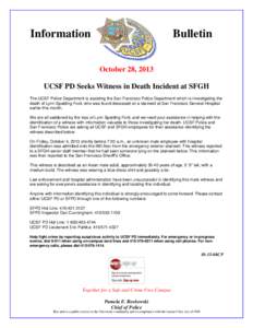 Information  Bulletin October 28, 2013  UCSF PD Seeks Witness in Death Incident at SFGH