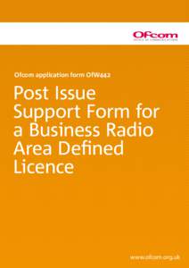 Ofcom application form OfW442  Post Issue Support Form for a Business Radio Area Defined