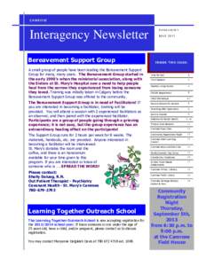 C AMR OSE  Interagency Newsletter Bereavement Support Group A small group of people have been leading the Bereavement Support Group for many, many years. The Bereavement Group started in