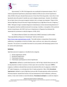APEC Guidelines Preeclampsia Approximately 7 to 10% of all pregnancies are complicated by hypertensive disease, 70% of which are gestational hypertension-preeclampsia related and 30% are due to chronic hypertension. (Sib
