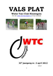 VALS PLAT Wieler Toer Club Nieuwegein Zie ook www.wtcnieuwegein.nl knop clubblad 33e jaargang nr. 2 april