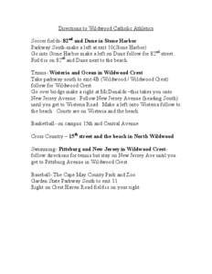 Directions to Wildwood Catholic Athletics Soccer fields- 82nd and Dune in Stone Harbor Parkway South-make a left at exit 10(Stone Harbor)