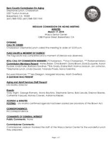 Kern County Commission On Aging Stephanie Lynch, Chairperson 5357 Truxtun Avenue Bakersfield, CA[removed]1052; ([removed]FAX REGULAR COMMISSION ON AGING MEETING