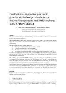 Facilitation as supportive practice in growth-oriented cooperation between Student Entrepreneurs and SMEs anchored in the SPININ-Method 1. Anne Sofie Dahmann Breindahl1, Bettina Dencker Hansen 1