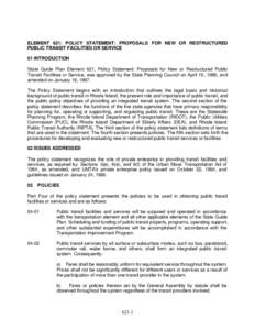 ELEMENT 621: POLICY STATEMENT: PROPOSALS FOR NEW OR RESTRUCTURED PUBLIC TRANSIT FACILITIES OR SERVICE 01 INTRODUCTION State Guide Plan Element 621, Policy Statement: Proposals for New or Restructured Public Transit Facil