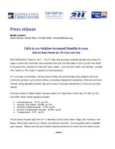 0 Press release Media contact: Maria Stokes, United Way, [removed], [removed]  Calls to 211 Helpline Increased Steadily in 2010