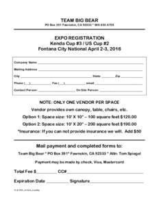 TEAM BIG BEAR PO Box 391 Fawnskin, CA 92333 * EXPO REGISTRATION Kenda Cup #3 / US Cup #2 Fontana City National April 2-3, 2016