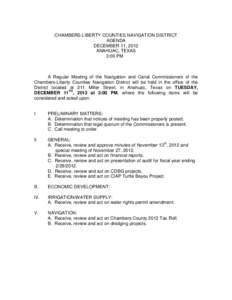 CHAMBERS-LIBERTY COUNTIES NAVIGATION DISTRICT AGENDA DECEMBER 11, 2012 ANAHUAC, TEXAS 3:00 PM