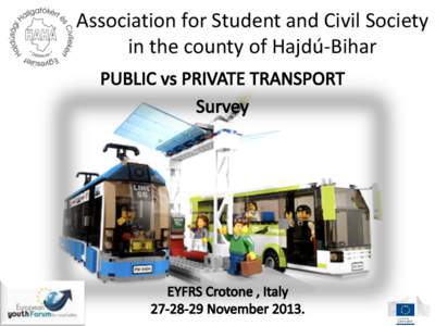 Association for Student and Civil Society in the county of Hajdú-Bihar About the Survey and Research • •
