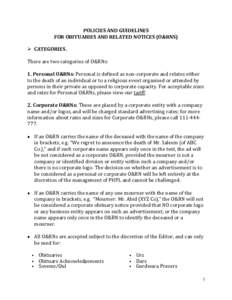 POLICIES AND GUIDELINES FOR OBITUARIES AND RELATED NOTICES (O&RNS)  CATEGORIES. There are two categories of O&RNs: 1. Personal O&RNs: Personal is defined as non-corporate and relates either to the death of an individu