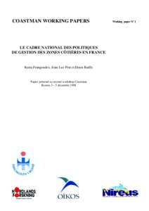 COASTMAN WORKING PAPERS  LE CADRE NATIONAL DES POLITIQUES DE GESTION DES ZONES CÔTIÈRES EN FRANCE  Katia Frangoudes, Jean-Luc Prat et Denis Bailly