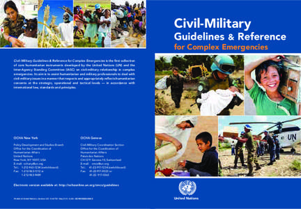 Inter-Agency Standing Committee / Civil-military coordination / Office for the Coordination of Humanitarian Affairs / ReliefWeb / Emergency management / Under-Secretary-General for Humanitarian Affairs and Emergency Relief Coordinator / Aid / Steering Committee for Humanitarian Response / Center for Excellence in Disaster Management and Humanitarian Assistance / United Nations / Humanitarian aid / Civil Affairs