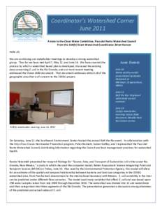 Coordinator’s Watershed Corner June 2011 A note to the Clean Water Committee, Paso del Norte Watershed Council From the 319(h) Grant Watershed Coordinator, Brian Hanson Hello all, We are continuing our stakeholder meet