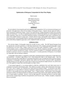 Published in SPIE Proceeding #1667 “Practical Holography VI” (SPIE, Bellingham, WA, Februarypaper #04 (in press).  Optimization of Hologram Computation for Real-Time Display Mark Lucente MIT Media Laboratory S