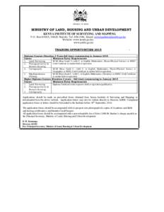 REPUBLIC OF KENYA  MINISTRY OF LAND, HOUSING AND URBAN DEVELOPMENT KENYA INSTITUTE OF SURVEYING AND MAPPING P.O. Box 64005, 00620 Nairobi, Tel: [removed], Email: [removed] Website: www.lands.go.ke,
