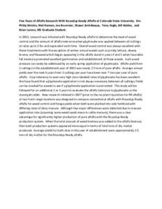 Five Years of Alfalfa Research With Roundup Ready Alfalfa at Colorado State University.  Drs.  Philip Westra, Niel Hansen, Joe Brummer, Shawn Archibeque,  Terry Engle, Bill Wailes,  and  Bri