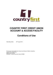 COUNTRY FIRST CREDIT UNION ACCOUNT & ACCESS FACILITY Conditions of Use Date taking effect:  th