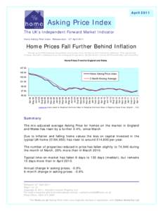 AprilAsking Price Index The UK’s Independent Forward Market Indicator Home Asking Price Index. Release date: 12th April 2011