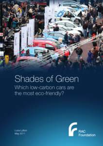 Shades of Green Which low-carbon cars are the most eco-friendly? Luca Lytton May 2011
