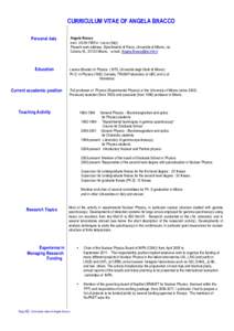 CURRICULUM VITAE OF ANGELA BRACCO Personal data Angela Bracco bornin Lecco (Italy). Present work address: Dipartimento di Fisica, Università di Milano, via